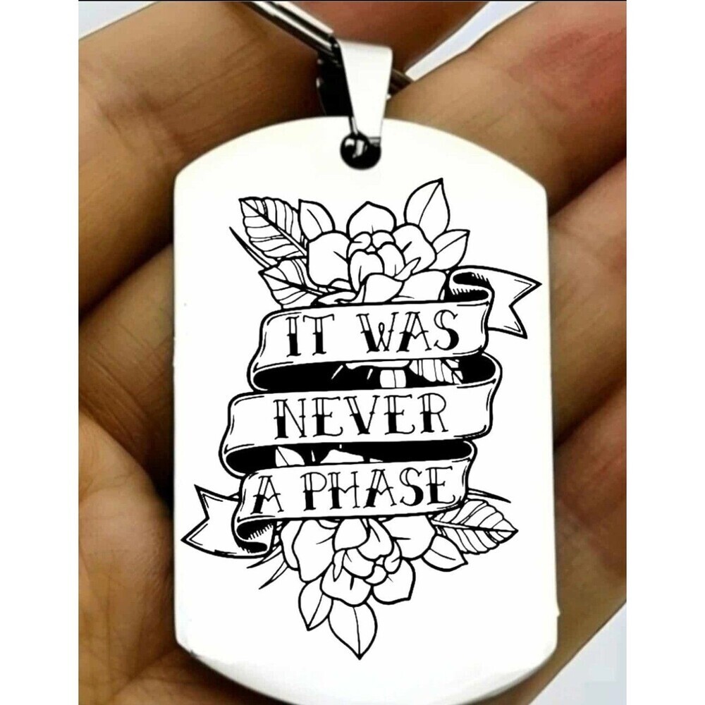 It Was Never A Phase Hot Funny Popular Quote Flower Stainless Keychain